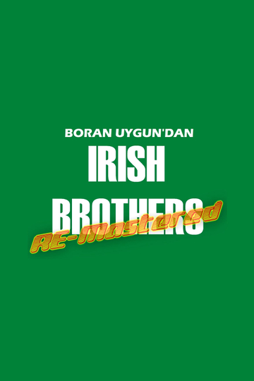 Irish Brothers REMastered Edition Poster