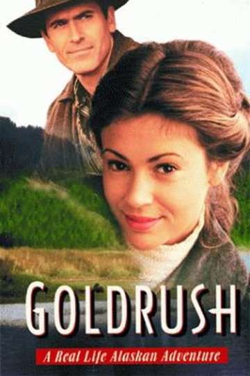 Goldrush A Real Life Alaskan Adventure Poster