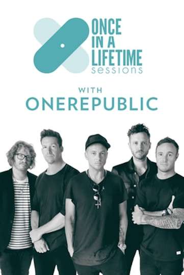 Once in a Lifetime Sessions with OneRepublic Poster