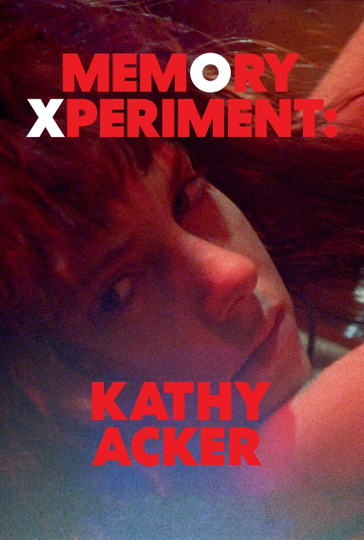 Memory Xperiment: Kathy Acker Poster