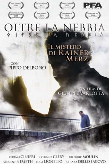 Oltre La Nebbia  Il mistero di Rainer Merz Poster