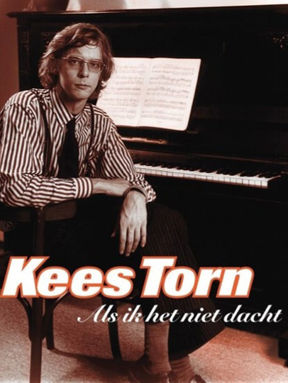 Kees Torn Als Ik het Niet Dacht