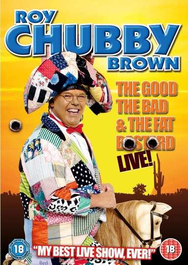 Roy Chubby Brown The Good The Bad  The Fat Bastard