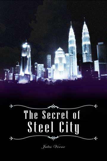 The Secret of Steel City Poster