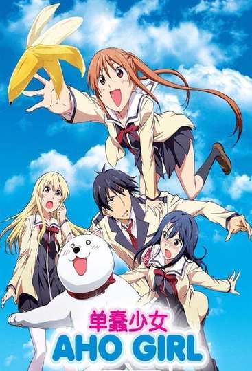 AHO-GIRL Stream and Watch Online | Moviefone