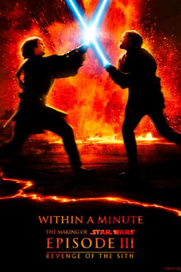 Star Wars Within a Minute  The Making of Episode III Poster