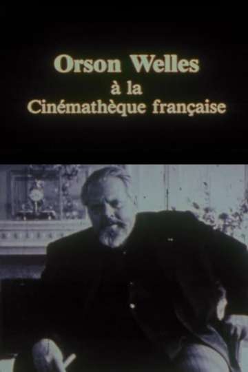 Orson Welles at the Cinémathèque Française Poster