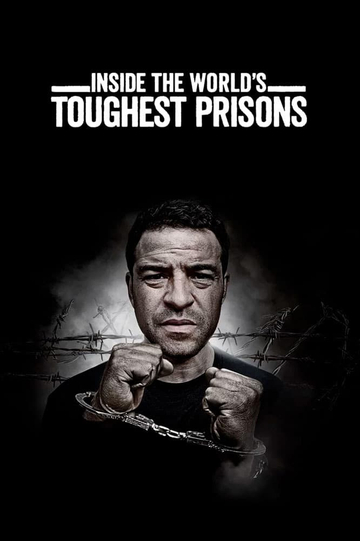 Inside the World's Toughest Prisons Poster