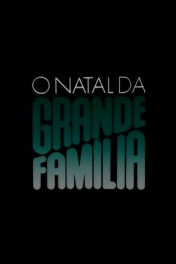 O Natal da Grande Família Poster