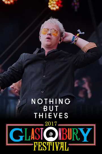 Nothing But Thieves Live at Glastonbury 2017