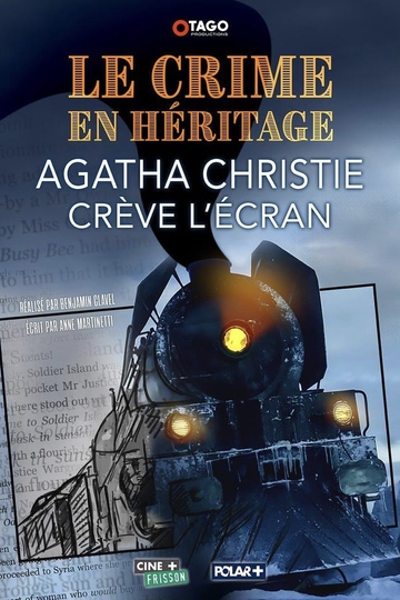 Le Crime en héritage  Agatha Christie crève lécran