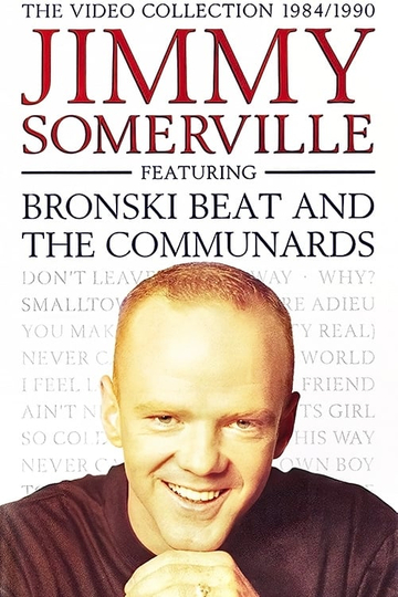 Jimmy Somerville: The Video Collection 1984/1990 (Featuring Bronski Beat and The Communards) Poster