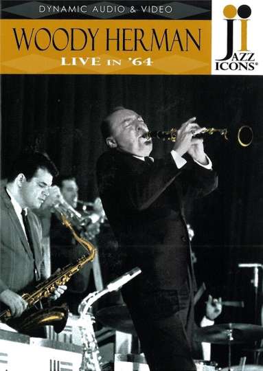 Jazz Icons Woody Herman Live in 64 Poster