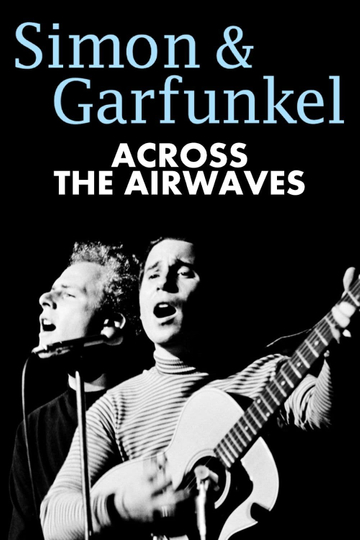 Simon  Garfunkel Across the Airwaves