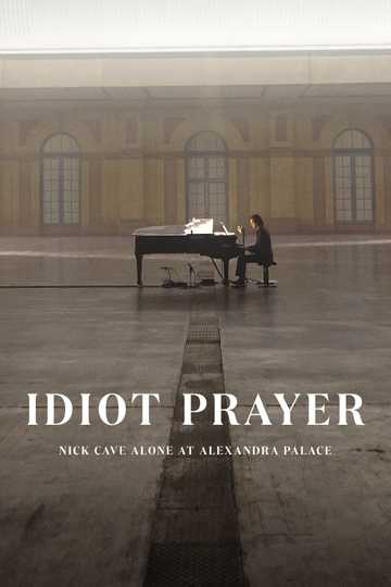 Idiot Prayer: Nick Cave Alone at Alexandra Palace Poster