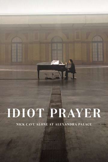Idiot Prayer: Nick Cave Alone at Alexandra Palace Poster
