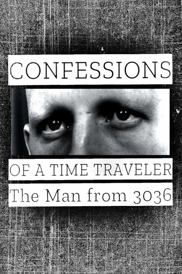 Confessions of a Time Traveler The Man from 3036 Poster