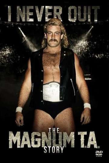 I Never Quit The Magnum TA Story Poster