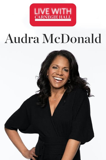 Live with Carnegie Hall Audra McDonald