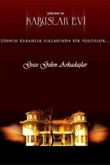 Kabuslar Evi Gece Gelen Arkadaşlar