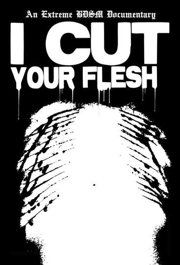 I Cut Your Flesh Poster