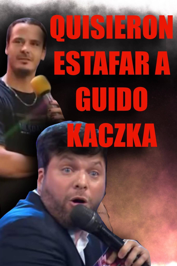 Quisieron Estafar A Guido Kaczka Poster