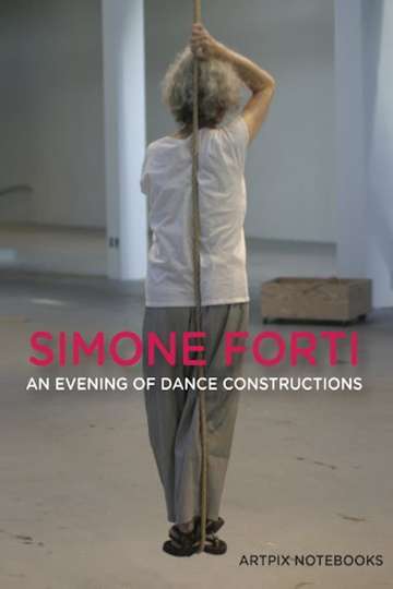 Simone Forti An Evening of Dance Constructions