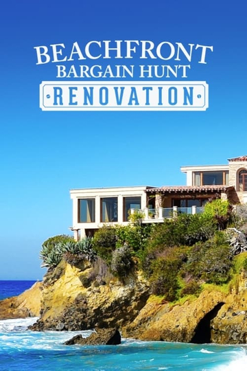 Beachfront Bargain Hunt: Renovation Poster