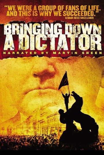 Bringing Down a Dictator