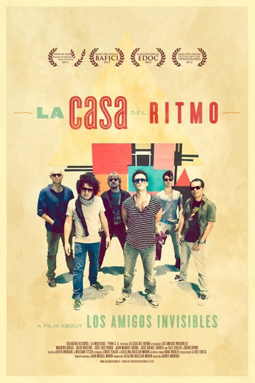 La Casa del Ritmo A Film About Los Amigos Invisibles