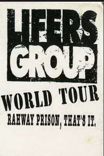 Lifers Group  World Tour Rahway Prison Thats It
