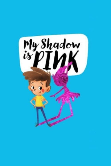 My Shadow is Pink