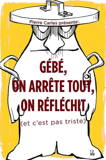 Gébé on arrête tout on réfléchit