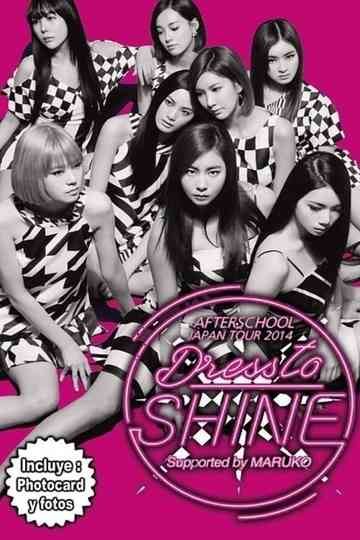 AFTER SCHOOL - JAPAN TOUR 2014 - DRESS TO SHINE Poster