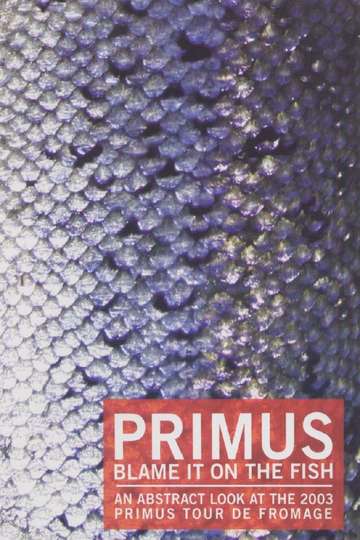Primus  Blame It On The Fish Poster
