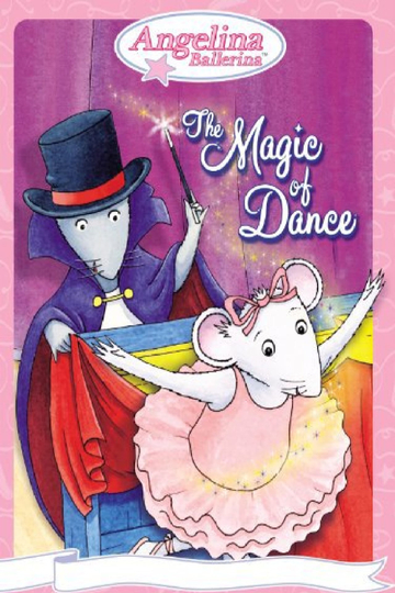 Angelina Ballerina The Magic of Dance