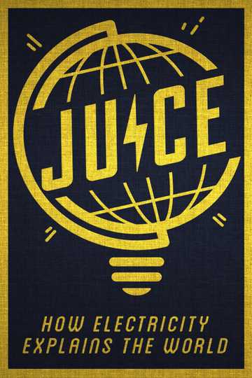 Juice: How Electricity Explains The World