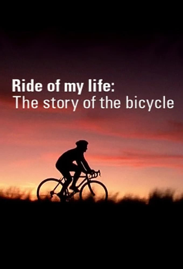 Ride of My Life The Story of the Bicycle
