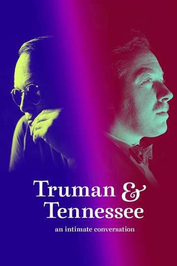 Truman  Tennessee An Intimate Conversation Poster