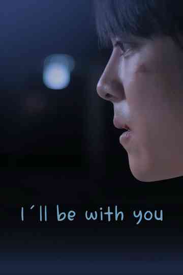 I'll Be With You Poster