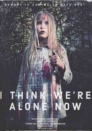 I Think We're Alone Now