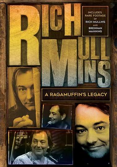 Rich Mullins A Ragamuffins Legacy Poster
