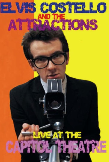 Elvis Costello and The Attractions Live at The Capitol Theatre