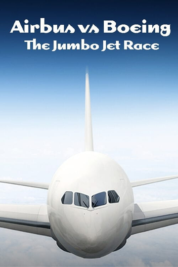 Airbus vs Boeing The Jumbo Jet Race Poster