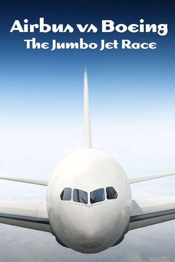 Airbus vs Boeing The Jumbo Jet Race