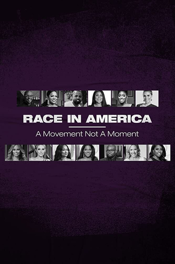 Race in America A Movement Not a Moment