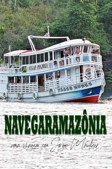Navigating the Amazon A Voyage with Jorge Mautner Poster