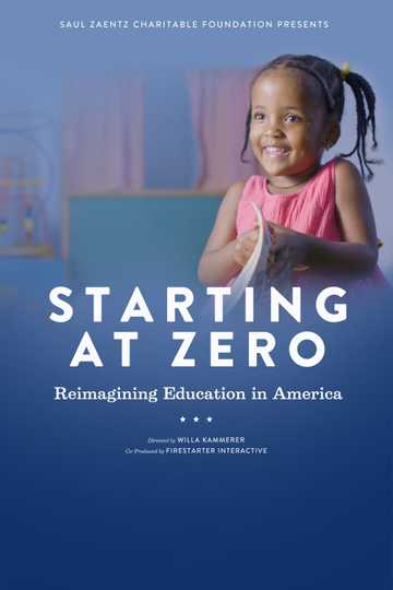 Starting at Zero Reimagining Education in America