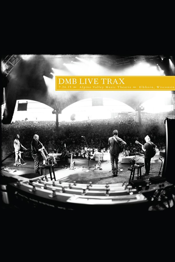 Dave Matthews Band Live Trax 36  Alpine Valley Music Theatre