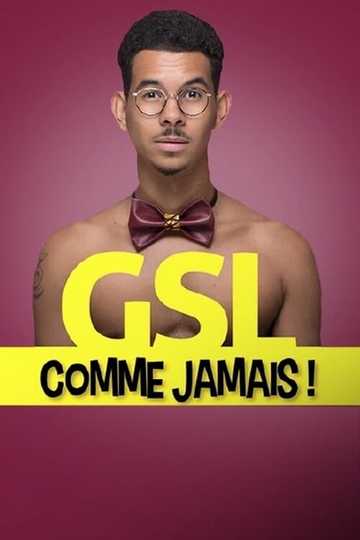 GSL comme jamais 